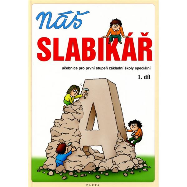 Náš slabikář 1. díl - pro ZŠ speciální