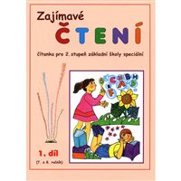 Zajímavé čtení 1.díl - čítanka pro 7. a 8.r.ZŠ speciální