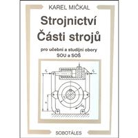 Strojnictví - Části strojů pro učební a studijní obory SOU s SOŠ