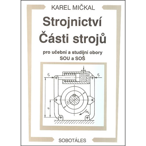 Strojnictví - Části strojů pro učební a studijní obory SOU s SOŠ