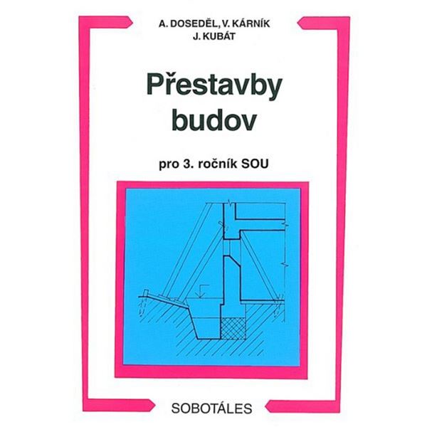 Přestavby budov pro 3. r. SOU
