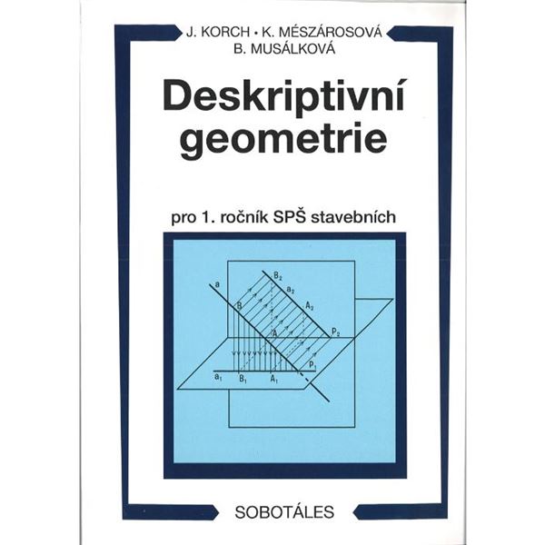 Deskriptivní geometrie I pro 1. r. SPŠ stavebních