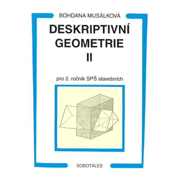 Deskriptivní geometrie II pro 2. r. SPŠ stavebních