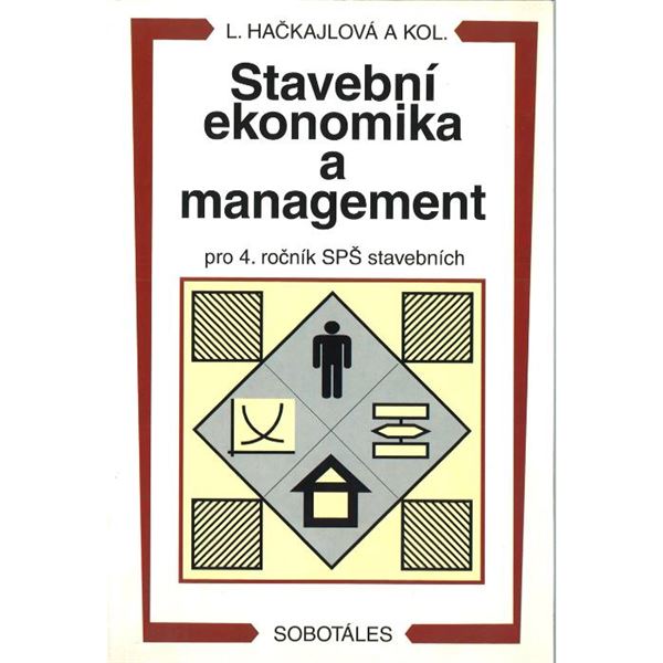 Stavební ekonomika a management pro 4. ročník SPŠ stavebních