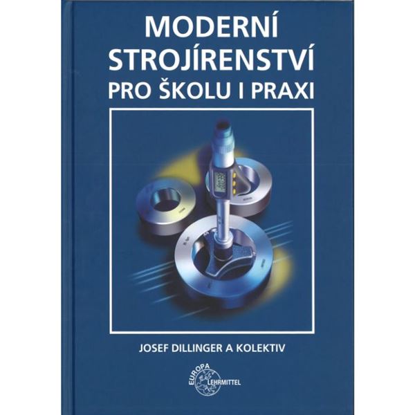 Moderní strojírenství pro školu i praxi