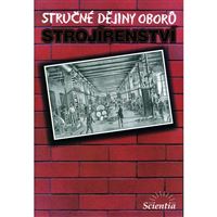 Stručné dějiny oborů - strojírenství