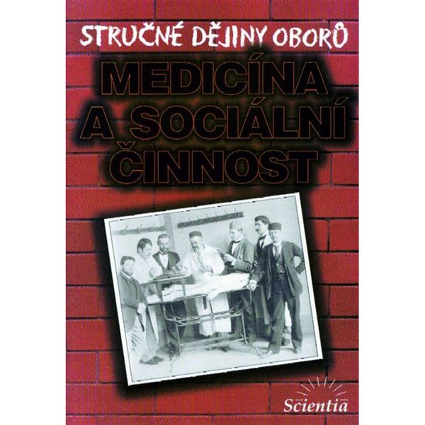 Stručné dějiny oborů - medicína a sociální činnost