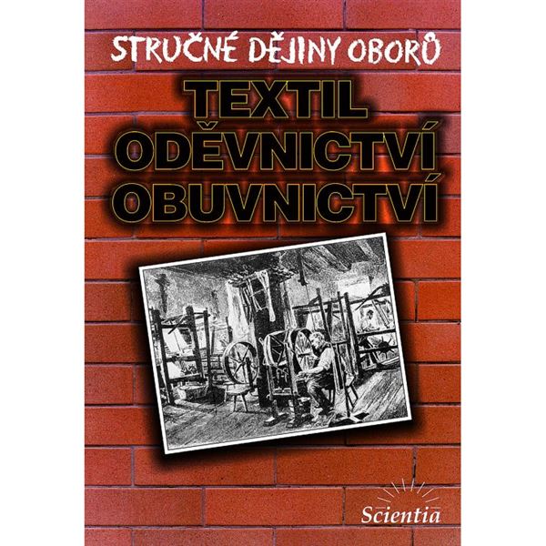 Stručné dějiny oborů - textil, oděvnictví, obuvnictví