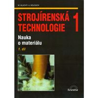Strojírenská technologie 1/1 - Nauka o materiálu