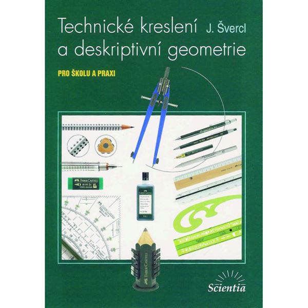 Technické kreslení a deskriptivní geometrie pro školu a praxi