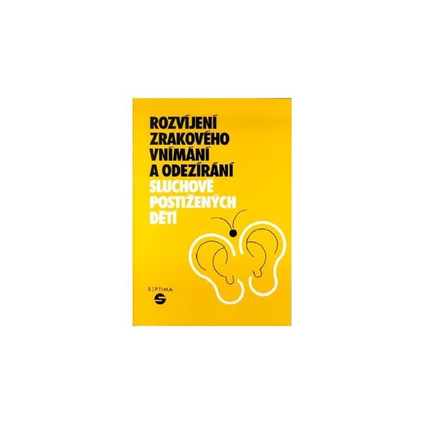 Rozvíjení zrakového vnímání a odezírání sluchově postižených dětí