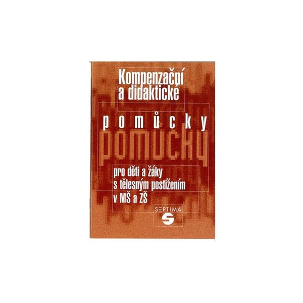 Kompenzační a didaktické pomůcky pro děti a žáky s tělesným postižením