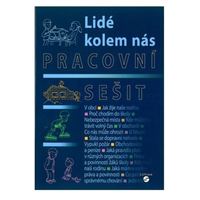 Lidé kolem nás - Pracovní sešit (vlastivěda) pro ZŠ praktické