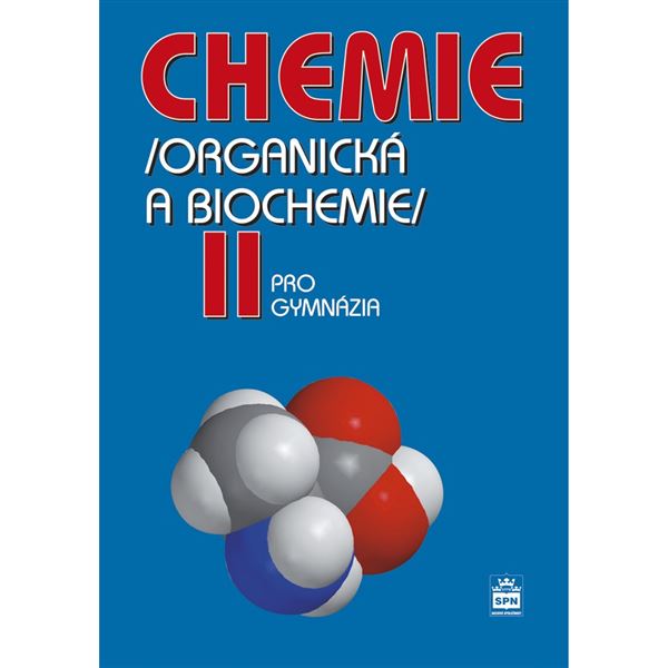 Chemie pro gymnázia II (organická a biochemie) - učebnice