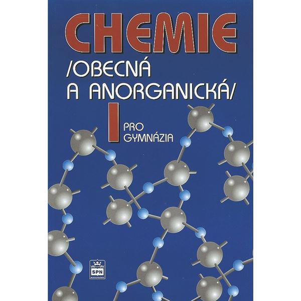 Chemie pro gymnázia I (obecná a anorganická) - učebnice