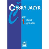Český jazyk pro 1. ročník gymnázia - učebnice