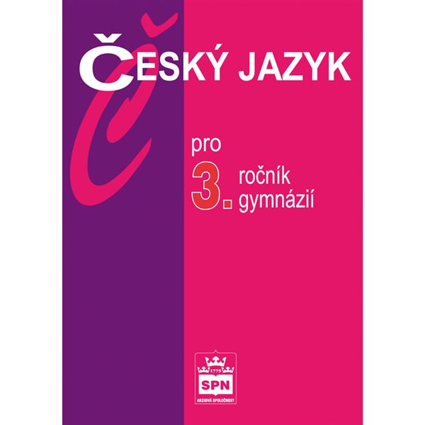 Český jazyk pro 3. ročník gymnázií - učebnice