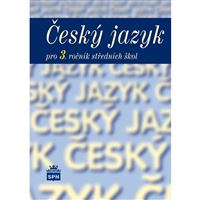 Český jazyk pro 3. ročník SŠ - učebnice