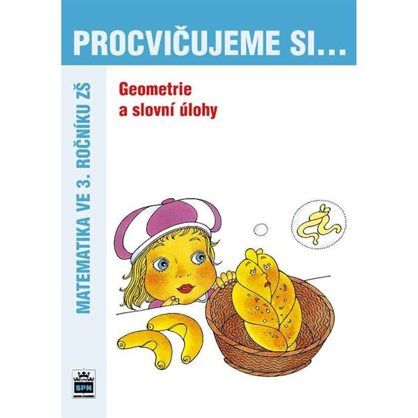 Procvičujeme si geometrii a slovní úlohy 3.r.