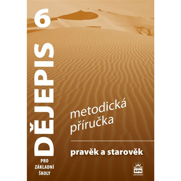 Dějepis 6 - Pravěk a starověk - metodická příručka