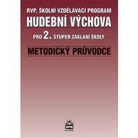 Hudební výchova pro 2.st.ZŠ - metodický průvodce (RVP, ŠVP)