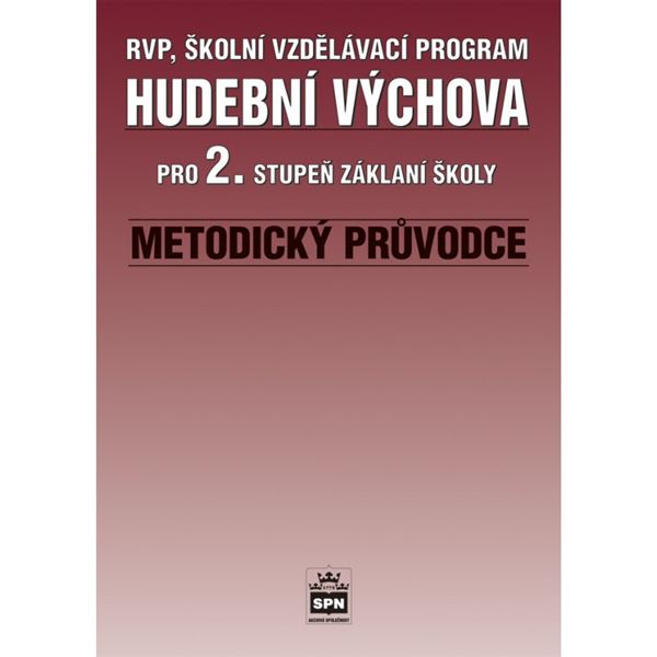 Hudební výchova pro 2.st.ZŠ - metodický průvodce (RVP, ŠVP)