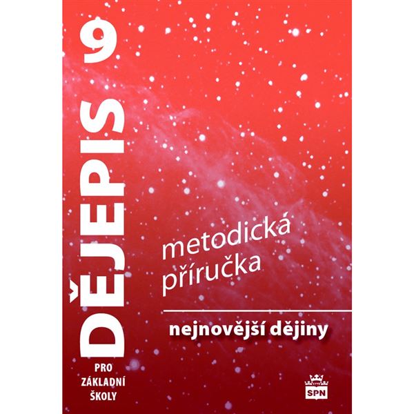 Dějepis 9 - Nejnovější dějiny - metodická příručka