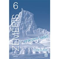 Zeměpis 6 (Planeta Země) - pracovní sešit