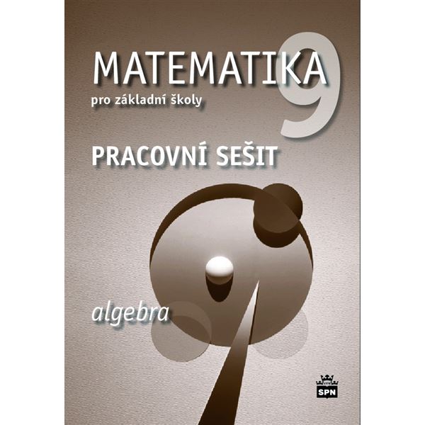 Matematika 9 - Algebra - pracovní sešit (RVP)