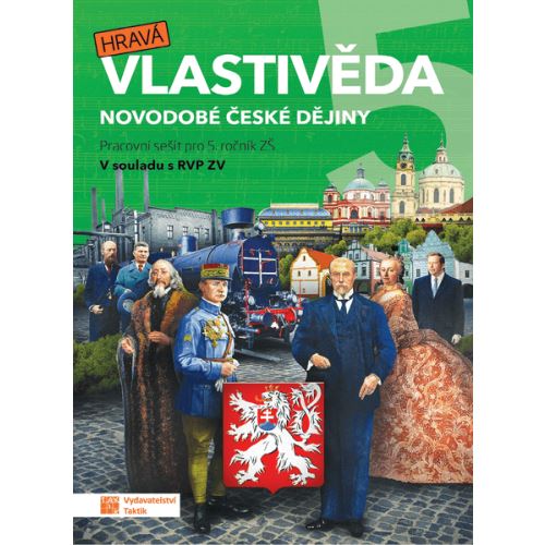 Hravá vlastivěda 5 - Novodobé české dějiny - Pracovní sešit