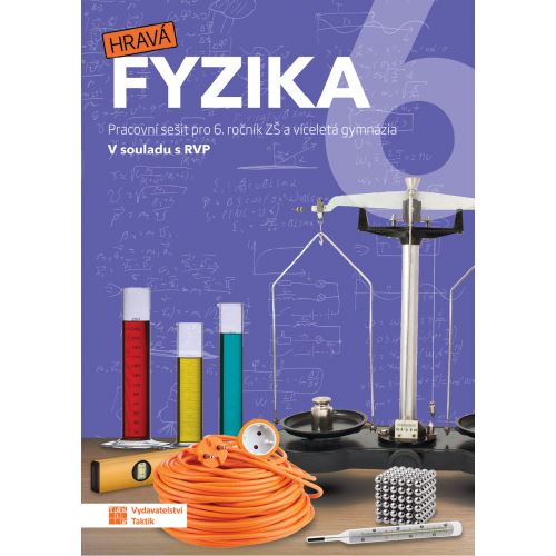 Hravá fyzika 6 - Pracovní sešit (původní řada)