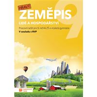 Hravý zeměpis 9 - Lidé a hospodářství - Pracovní sešit