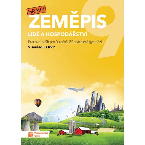 Hravý zeměpis 9 - Lidé a hospodářství - Pracovní sešit