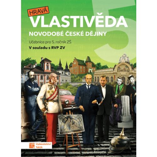Hravá vlastivěda 5 - Novodobé české dějiny - Učebnice