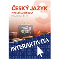 Interaktivní sešit Český jazyk 3 pro SŠ