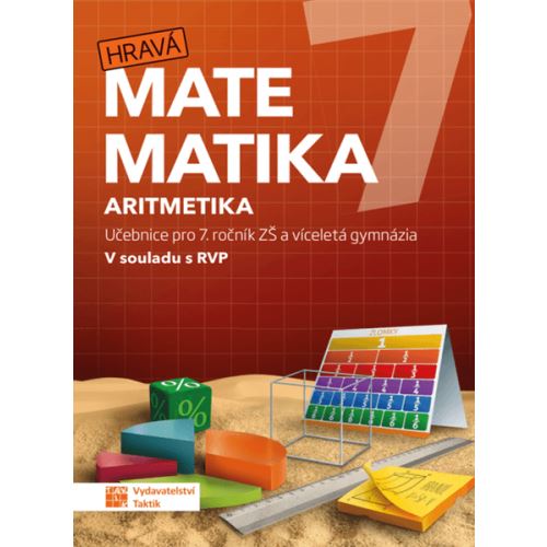 Hravá matematika 7 - učebnice 1. díl  (aritmetika)