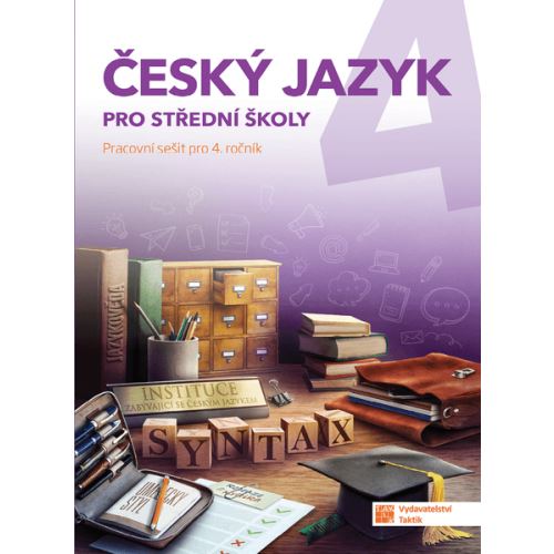Český jazyk 4 pro SŠ - Pracovní sešit