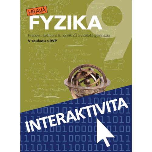 Interaktivní sešit Hravá Fyzika 9 - nová řada