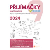 Přijímačky v pohodě 9 Matematika + E-learning 2024