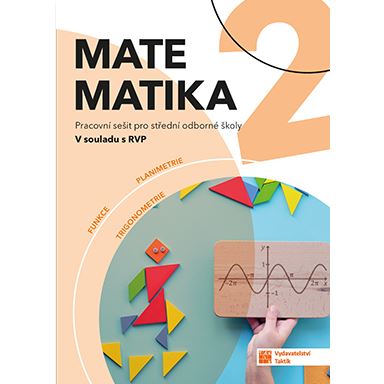Matematika 2 pro SOŠ – pracovní sešit
