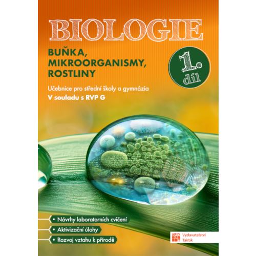 Biologie pro střední školy a gymnázia – Buňka, mikroorganismy, rostliny – 1. díl – učebnice