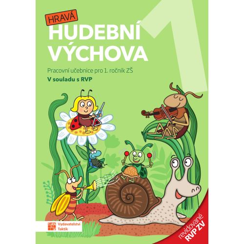 Hravá hudební výchova 1 - pracovní učebnice – revid. RVP ZV