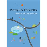 Pravopisné křižovatky - Skladba, věta jednoduchá