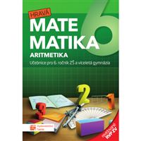 Hravá matematika 6 – učebnice – 1. díl – Aritmetika – revid. RVP ZV