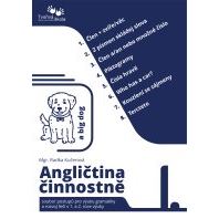 Angličtina činnostně I. - soubor postupů pro výuku gramatiky a řeči v 1. a 2. roce výuky