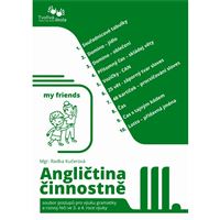 Angličtina činnostně III. - soubor postupů pro výuku gramatiky a řeči v 3. a 4. roce výuky