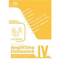 Angličtina činnostně IV. - soubor postupů pro výuku gramatiky a řeči v 4. a 5. roce výuky