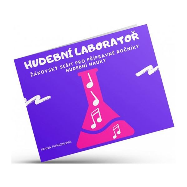 Hudební laboratoř - Žákovský sešit pro přípravné ročníky hudební nauky