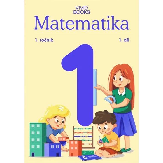 Matematika 1. ročník/ 1. díl - pracovní učebnice