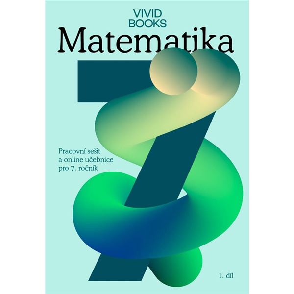 Matematika - Pracovní sešit pro 7. třídu - 1. díl